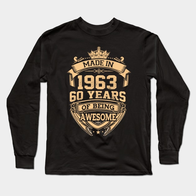 Made In 1963 60 Years Of Being Awesome 60th Birthday Long Sleeve T-Shirt by Centorinoruben.Butterfly